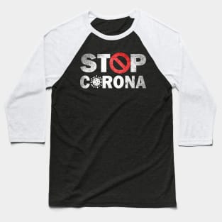 STOP CORONA Baseball T-Shirt